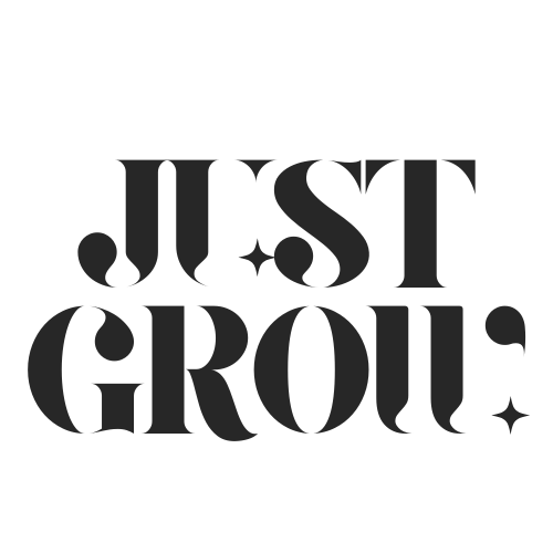 Just Grow